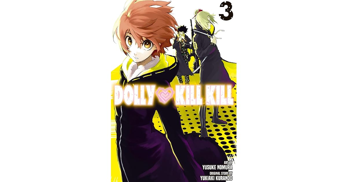 Dolly Kill Kill, Vol. 3 by Yukiaki Kurando