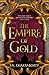 The Empire of Gold (The Daevabad Trilogy #3) by S.A. Chakraborty