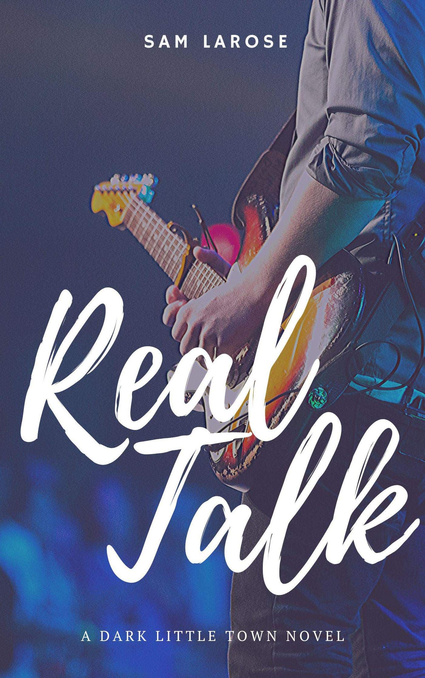 Real Talk (Dark Little Town #1)