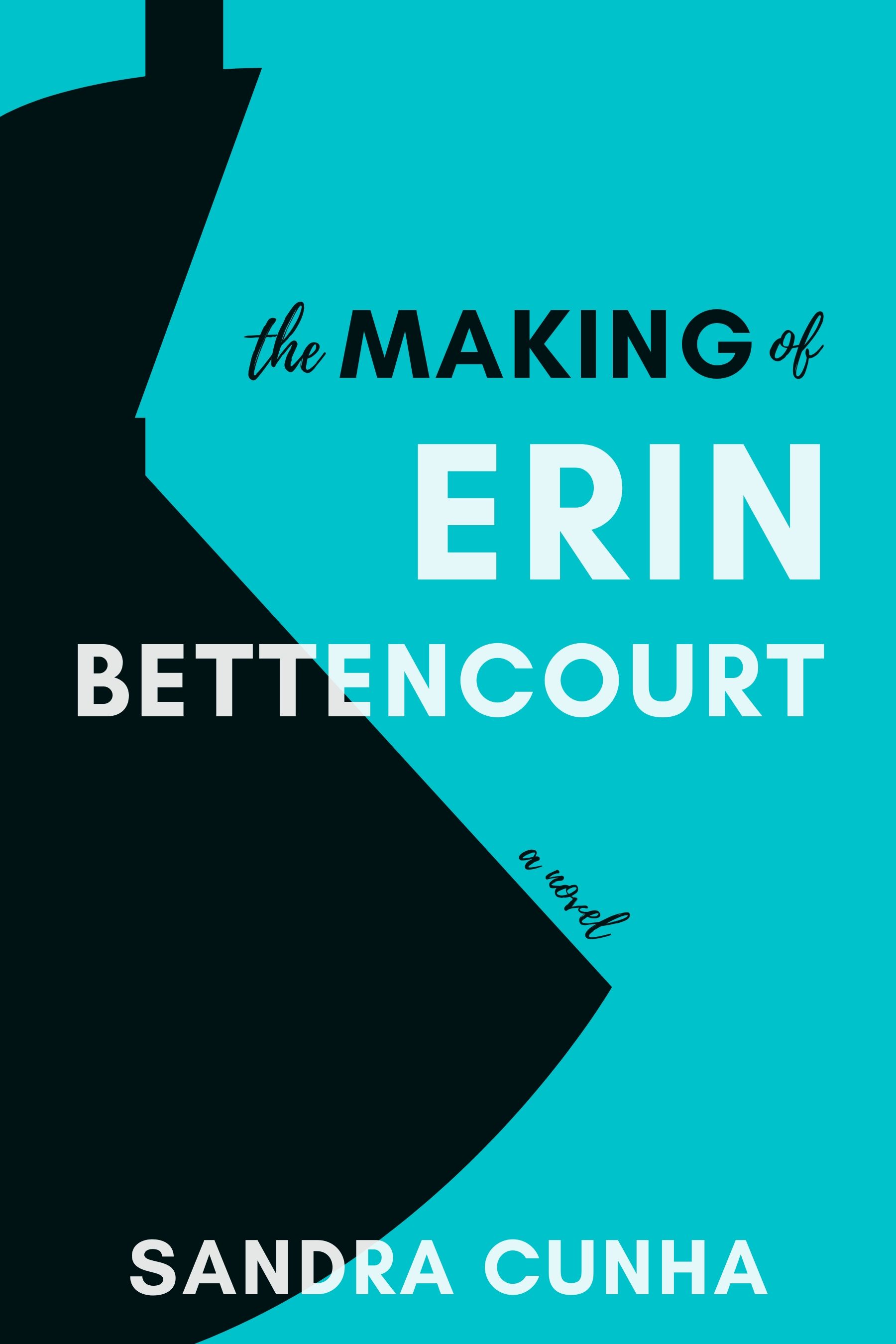 The Making of Erin Bettencourt (Kindle Edition)