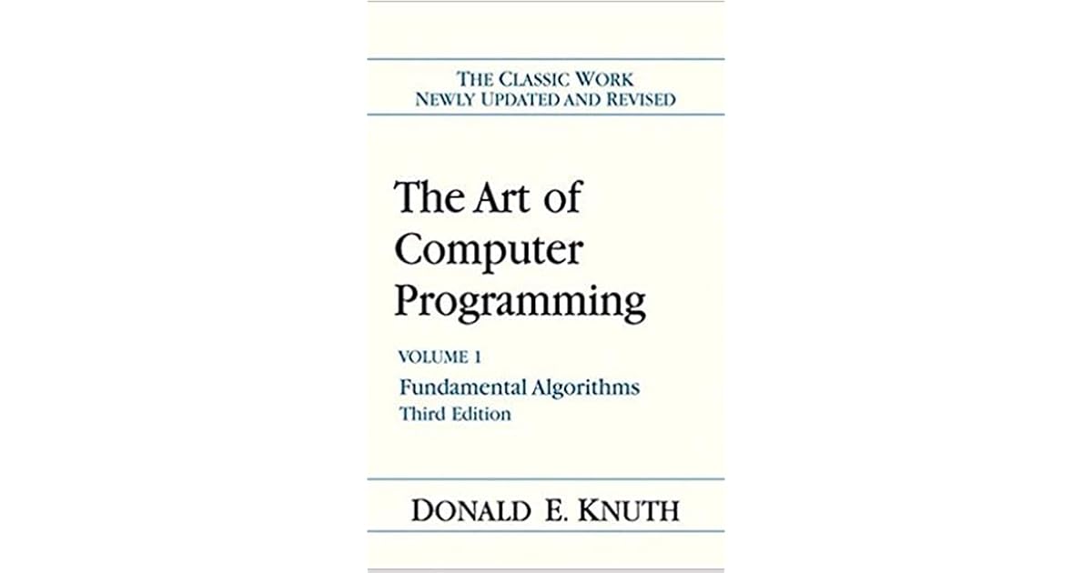 The Art of Computer Programming: Volume 1: Fundamental Algorithms by ...