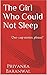 The Girl Who Could Not Slee...