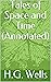 Tales of Space and Time (Annotated)