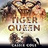 Tiger Queen by Cassie Cole