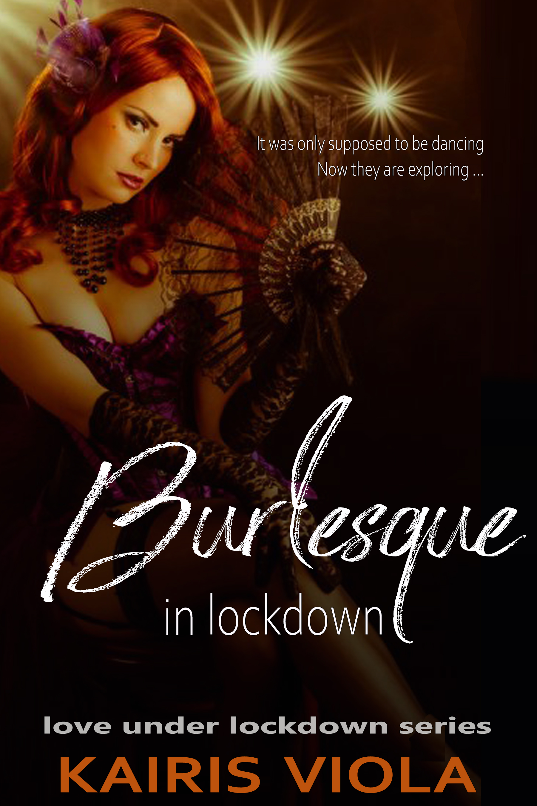 Burlesque in Lockdown (Love under Lockdown #18)