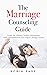 The Marriage Counseling Guide by Robin Page