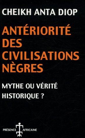 Anteriorité des civilisations nègres, mythe ou vérité historique? (Paperback)