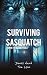 Surviving Sasquatch: Down t...