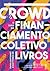 Crowd: O Guia de Financiamento Coletivo para Livros