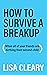How to Survive a Breakup by Lisa Cleary