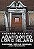 Abandoned Long Island: Mans...