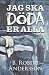 Jag ska döda er alla by B. Robert Andersson