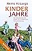 Kinderjahre: Die Individualität des Kindes als erzieherische Herausforderung