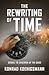 The Rewriting of Time: Sequ...
