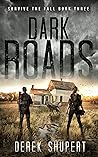 Dark Roads (Survive the Fall #3)