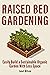 Raised Bed Gardening: Easil...