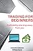 TRADING FOR BEGINNERS: Prof...