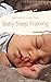 Sleep Train Baby: Newborn B...