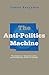 Anti-Politics Machine by James   Ferguson