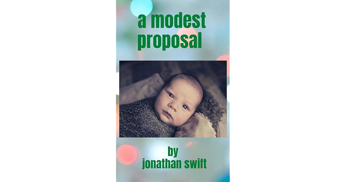 A modest proposal by Jonathan Swift
