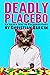 Deadly Placebo: A comedy th...