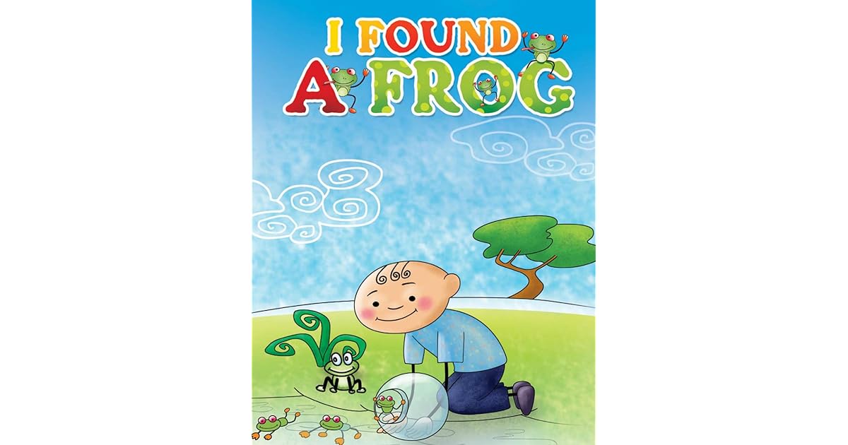 I FOUND A FROG: children's books ages 4-10 by Sue Price