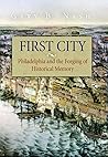 Book cover for First City: Philadelphia and the Forging of Historical Memory (Early American Studies)