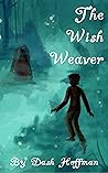The Wish Weaver