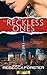 The Reckless Ones