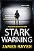 Stark Warning by James Raven