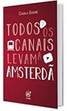 Todos os Canais Levam a Amsterdã