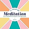 A Year of Meditation: Daily Moments of Peace, Joy, and Calm (A Year of Daily Reflections) A Year of Meditation: Daily Moments of Peace, Joy, and Calm (A Year of Daily Reflections)