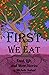First We Eat by Michele Sabad