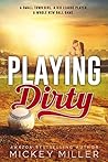 Playing Dirty by Mickey Miller