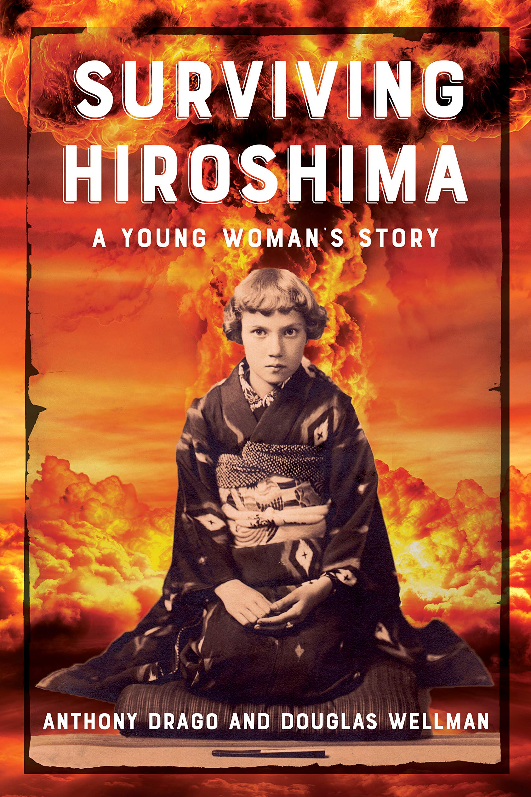 Surviving Hiroshima: A Young Woman's Story (Kindle Edition)