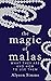 The Magic of Malas by Alyson Simms