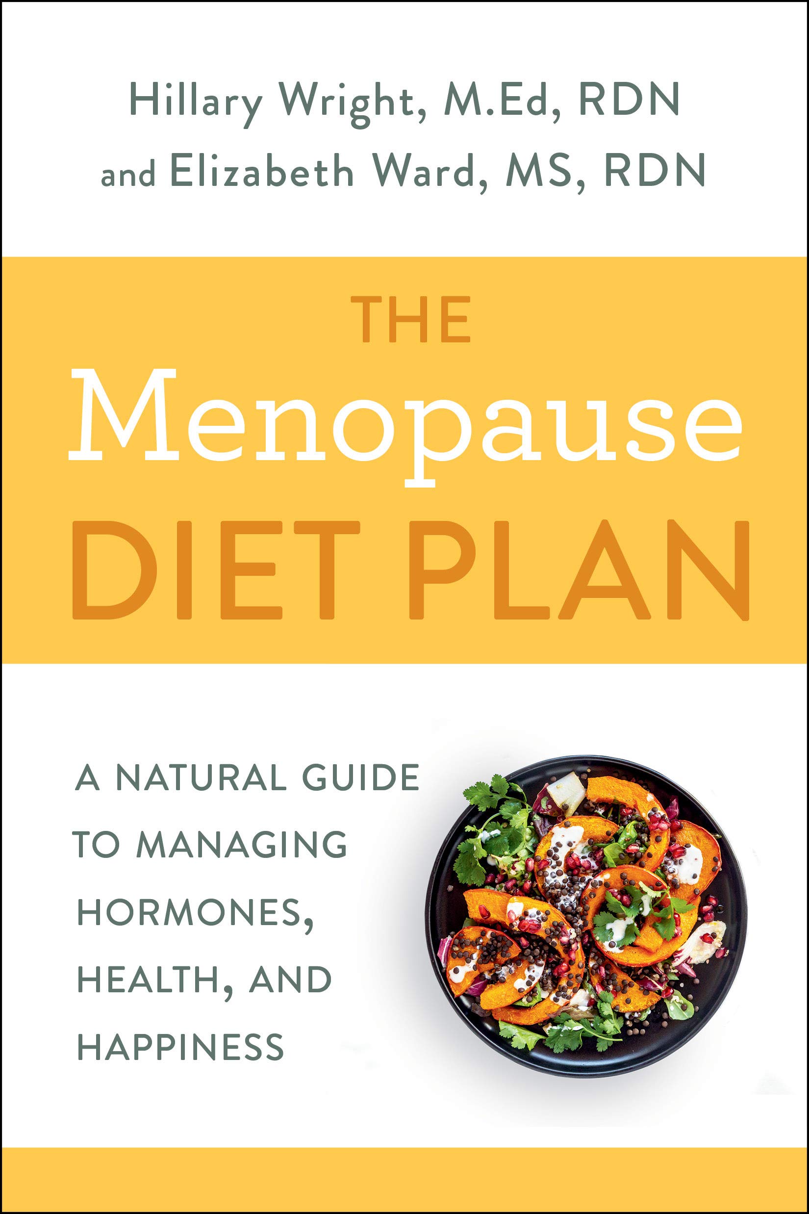 The Menopause Diet Plan: A Natural Guide to Managing Hormones, Health, and Happiness (Kindle Edition)