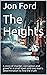 The Heights: A story of murder, corruption and greed in a small town and one man's determination to find the truth