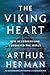 The Viking Heart: How Scandinavians Conquered the World