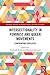 Intersectionality in Feminist and Queer Movements: Confronting Privileges (Routledge Advances in Feminist Studies and Intersectionality)