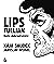 Lips Tullian: Další dobrodr...