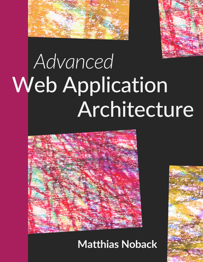 Advanced Web Application Architecture (ebook)
