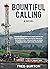 Bountiful Calling by Fred     Burton