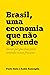 Brasil, uma economia que não aprende by André Roncaglia
