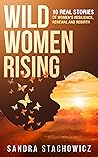 Wild Women Rising...