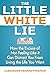The Little White Lie: How t...