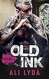 Old Ink by Ali Lyda Old Ink by Ali Lyda