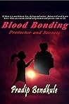 Blood Bonding: Protector and Secrets Blood Bonding: Protector and Secrets
