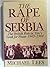 The Rape of Serbia by Michael Lees