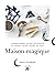 Maison Magique. Transformez votre intérieur et créez votre havre de paix